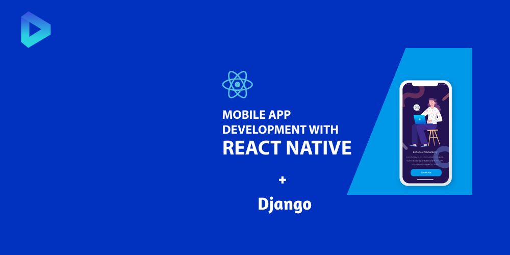 A quick guide to creating react native mobile app with Django framework